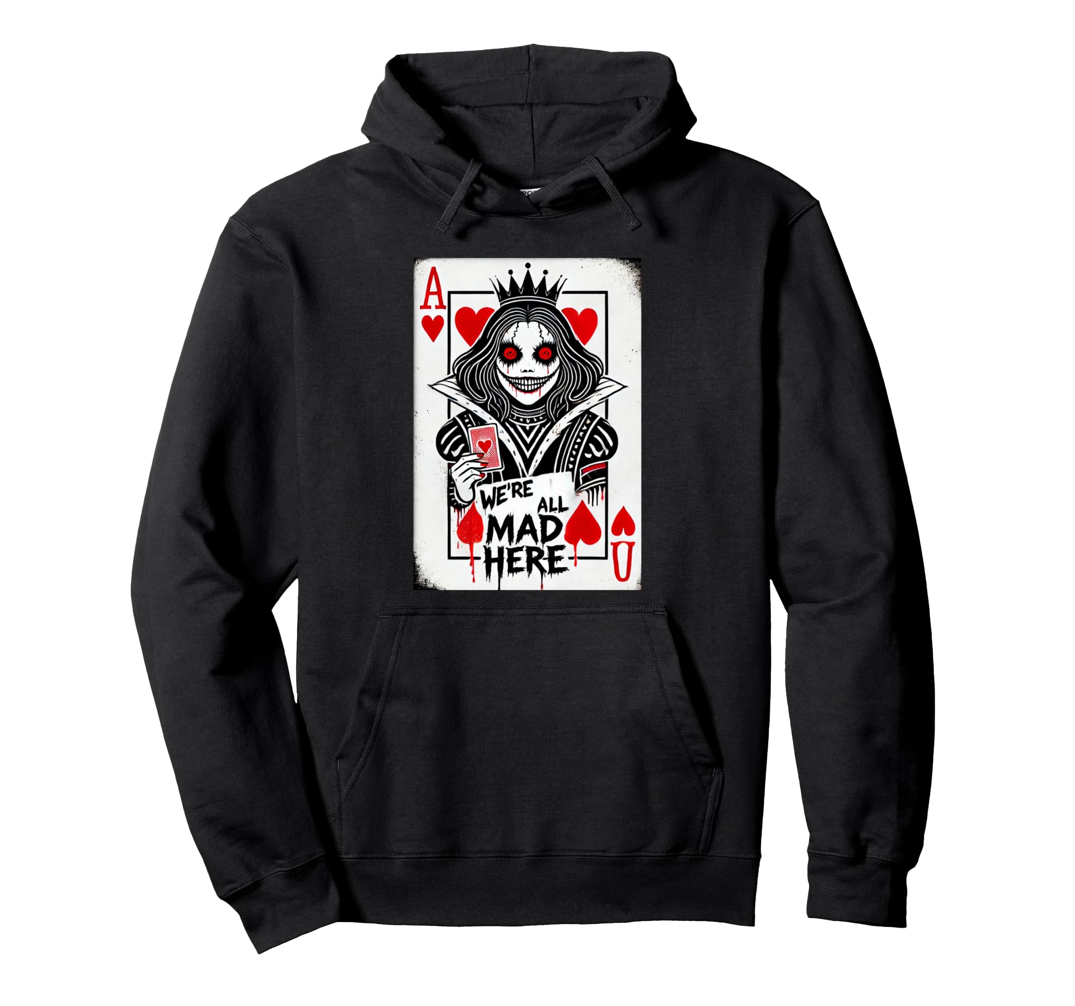 Alice in Wonderland Queen of Hearts - We re All Mad Here Hoodie