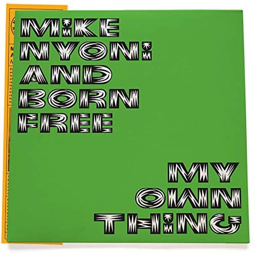 

LP Record MIKE NYONI & BORN FREE - My Own Thing NA5169 2018 US Rock