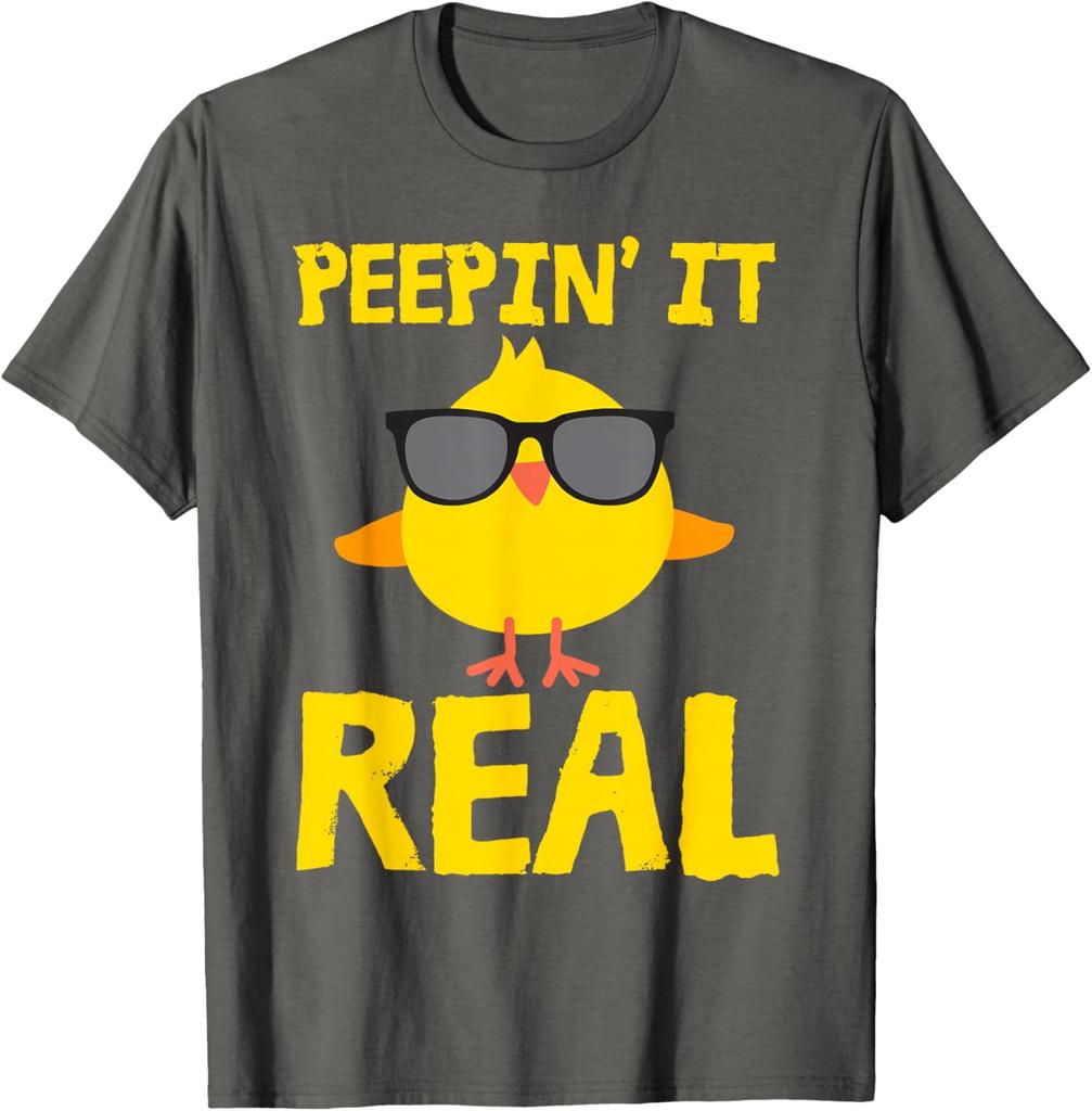 Peepin It Real Funny Chick Sunglasses Graphic Tee Easter Pun Men Women Casual T-Shirt
