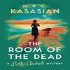 The Room of the Dead by M.R.C. Kasasian Hardback Book 9781788546393