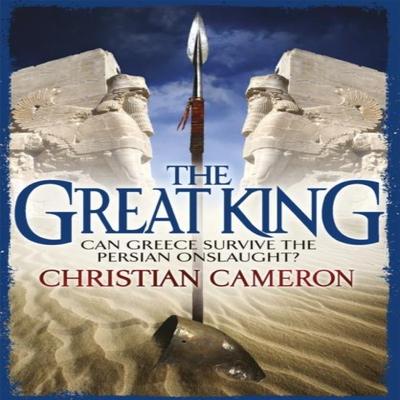 The Great King by Christian Cameron Paperback Book 9781409118107