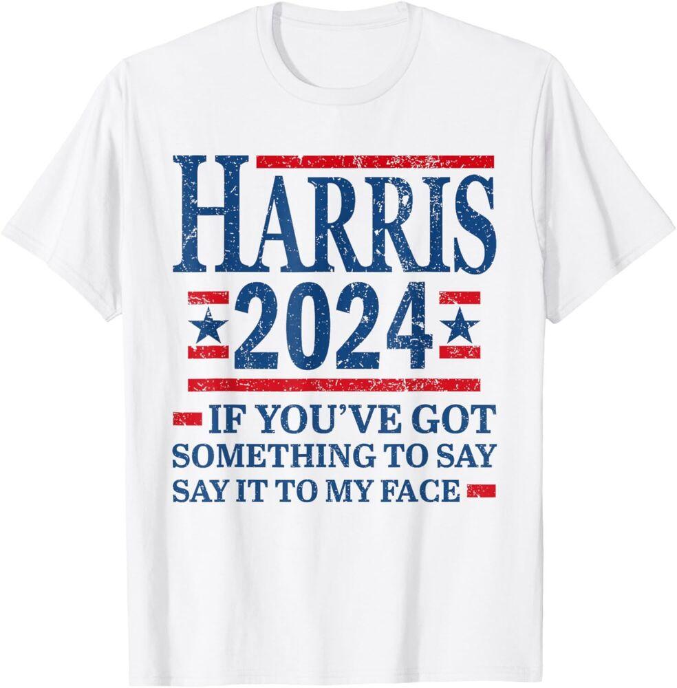 Say It To My Face Funny Kamala Harris 2024 Challenges Trump T-Shirt Unisex T-Shirt S