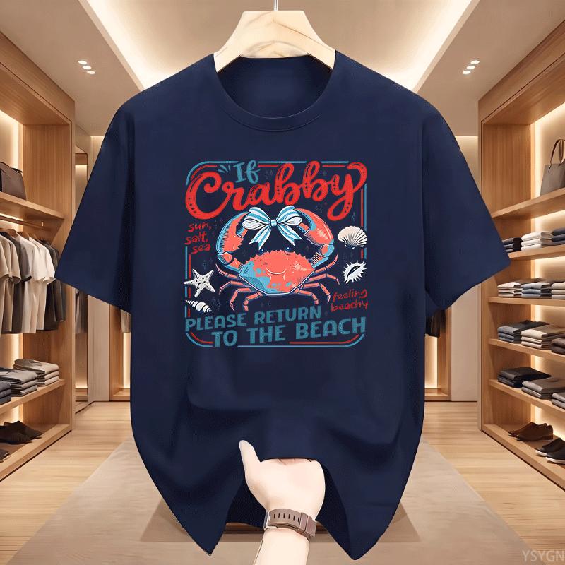 If Crabby Please Return To The Beach Feeling Beachy T Shirts For Unisex Cotton Creative Tshirts Tee Shirt Short Sleeve Clothing