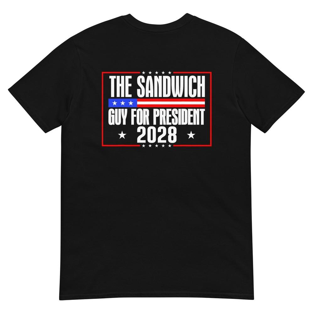 The Sandwich Guy for President 2028 Free DC Funny Political T-Shirt S