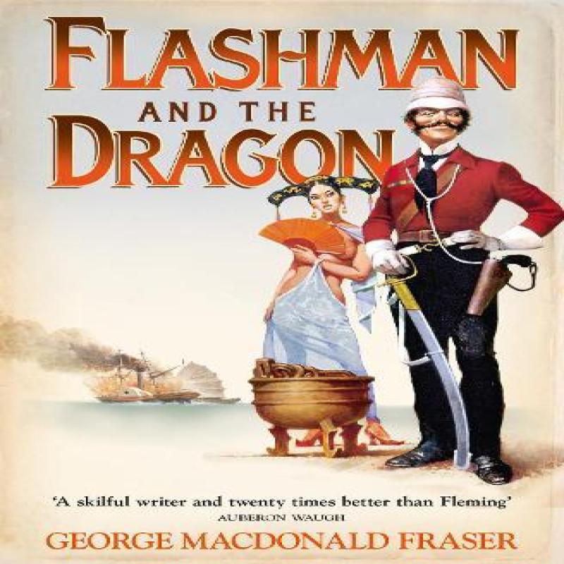 Flashman and the Dragon by George MacDonald Fraser Paperback Book 9780007217212