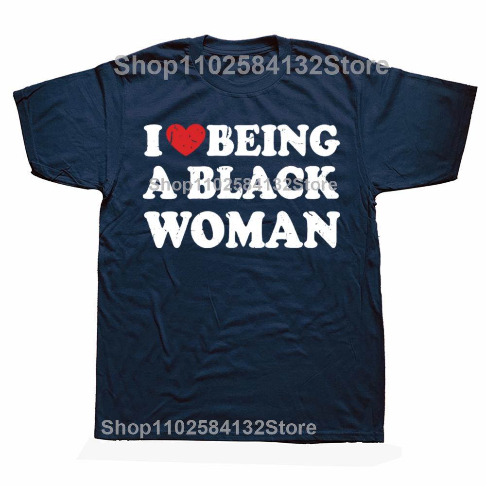 

Funny I Love Being Black Woman Tshirts Men Womens Fashion Casual Tshirt 100 Cotton Loose I Like To Be Black Woman T Shirt S