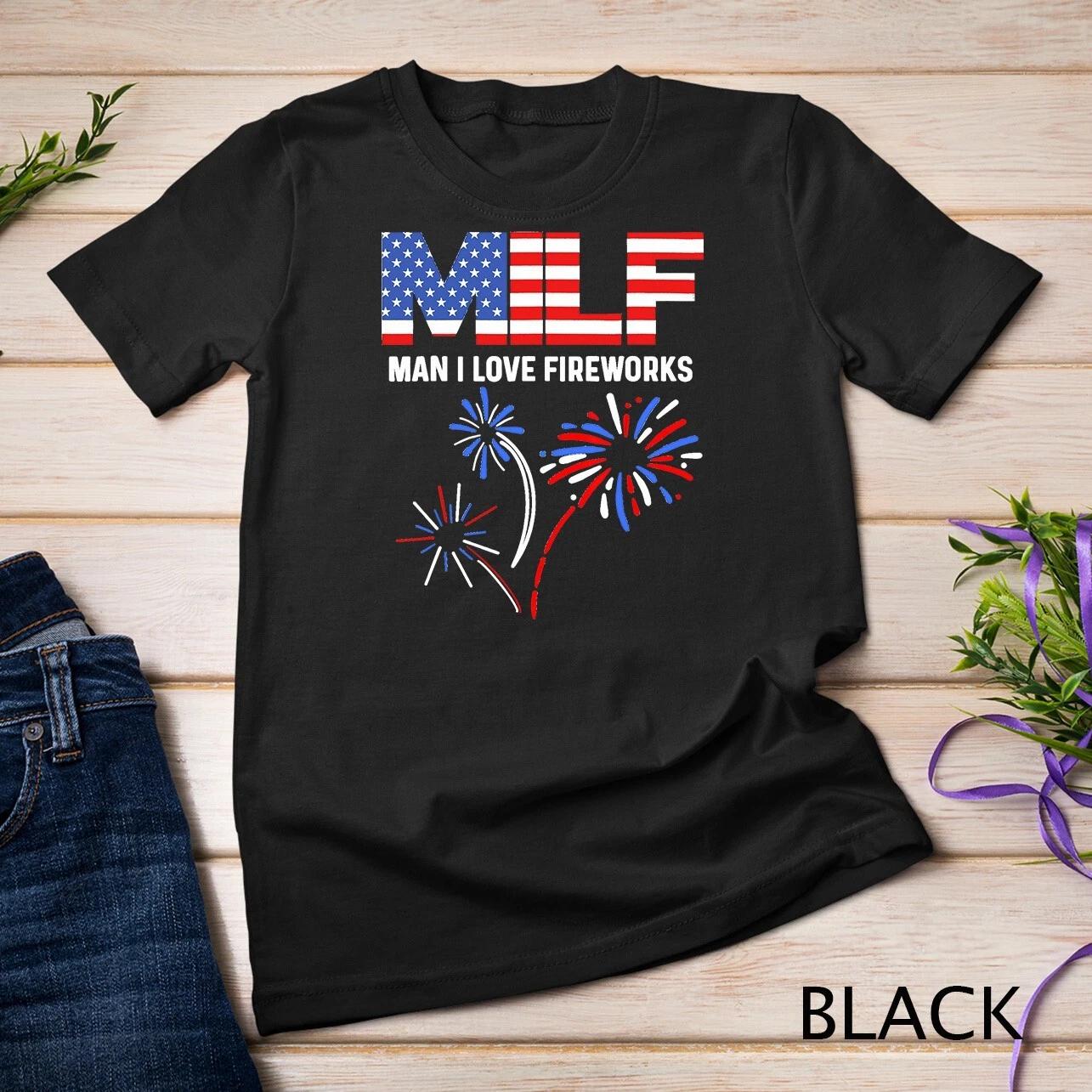 MILF Man I Love Fireworks Funny American Patriotic July 4th Unisex T-shirt S