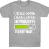 Big size summer For him tshirt Video Game Developer In Progress Please Wait Short Sleeve Relaxed Fit Crew Neck tops