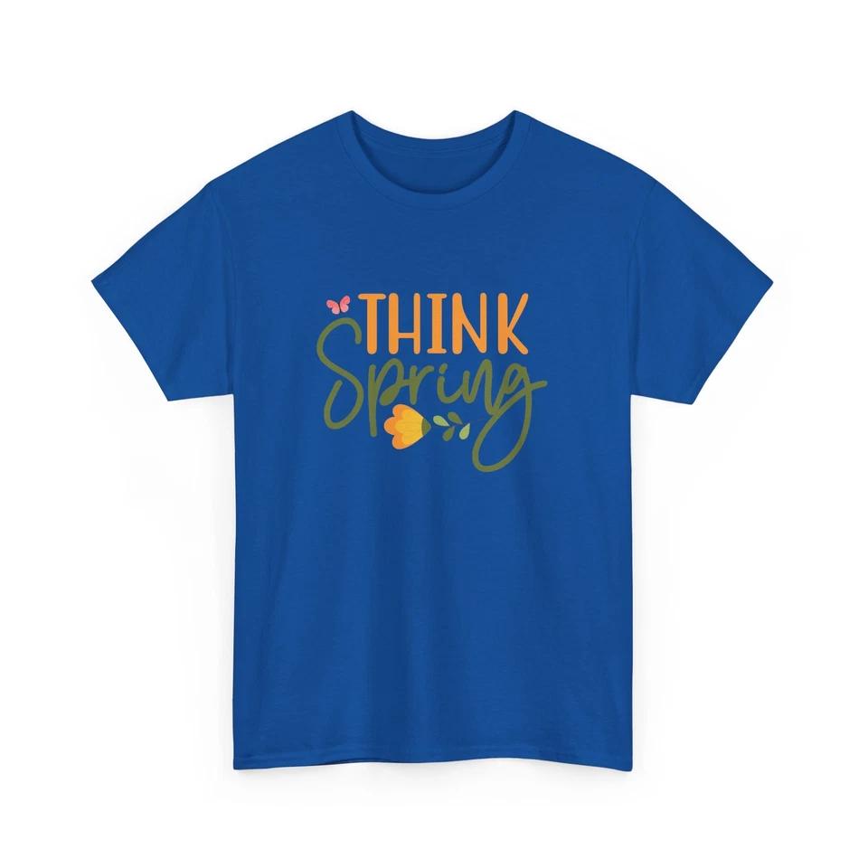 Think Spring T-Shirt | Happy Season & Floral Delight Tee | Spring Vibes 2