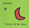 CD JON DEE GRAHAM  Hooray For The Moon NW6036 New West Record 2001 US Rock Used