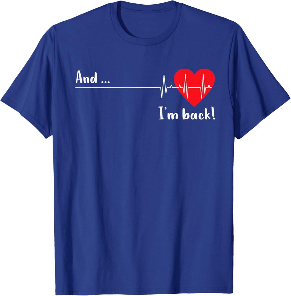 Heartbeat And I'm Back Cardiologist Heart Survivor Graphic T-Shirt Casual Daily Cotton Tee Unisex