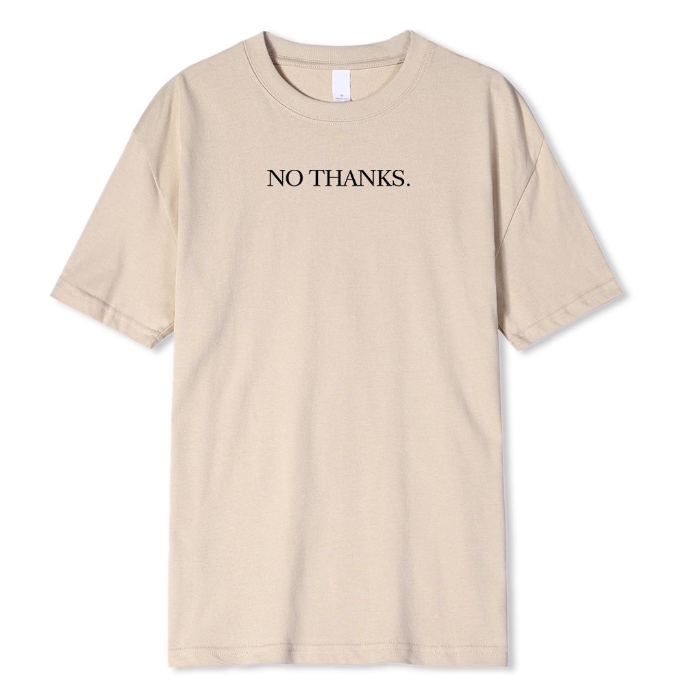 Nu, Mulțumesc Tricou Confortabil cu Imprimeu Amuzant Bărbați Modă Tricouri cu Gât Rotund Topuri de Vară din Bumbac Tricouri de Stradă
