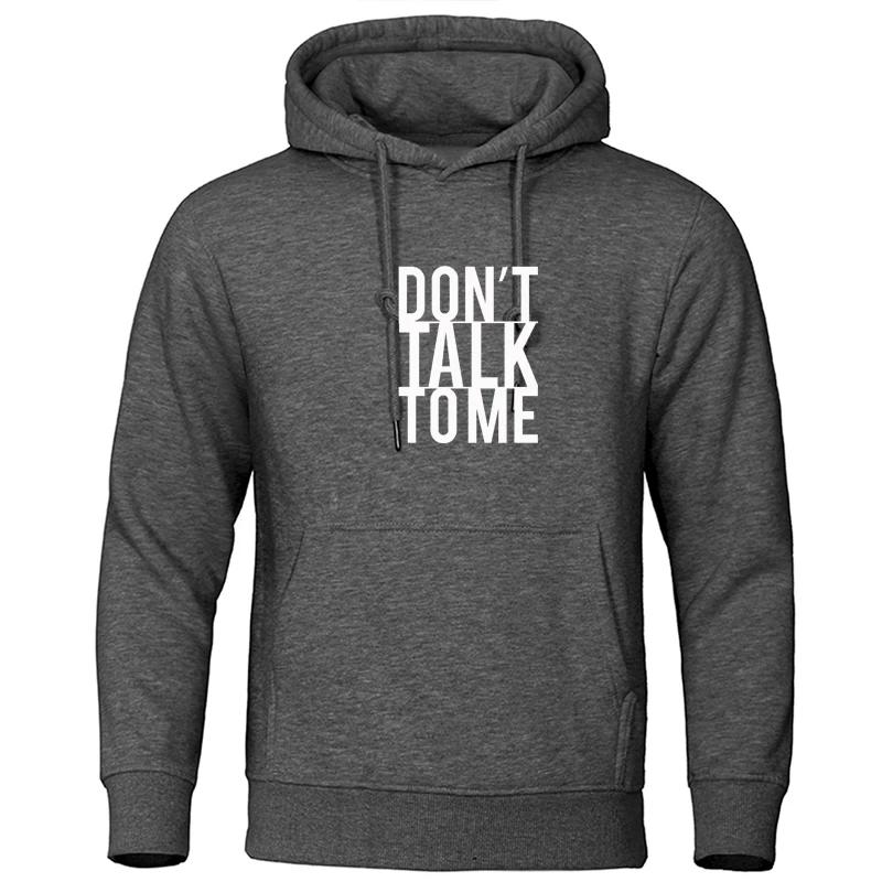 

Men s Hoodie Street Fashion Don t Talk to Me Print Sweatshirt Fleece Ladies Casual Funny Loose Hooded Top Men s Clothing S