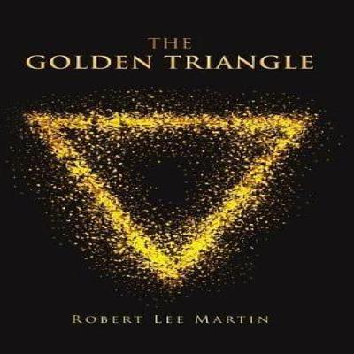 The Golden Triangle by Robert Lee Martin Hardback Book 9781984574350