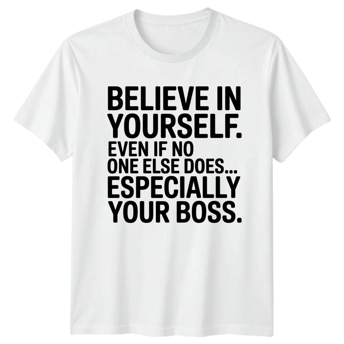 Believe In Yourself Even Mens T-Shirt Workwear Fathers Day Gift For Him L