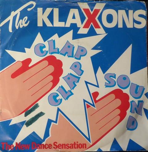 

7inch Record KLAXONS - Clap-Clap Sound 7P290 PRT 1983 UK Pop Used