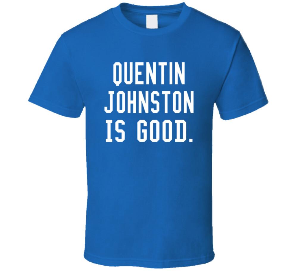 Quentin Johnston Is Good T Shirt Mens Womens Tees Top S