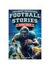 Buch The Most Incredible Football Stories Ever Told : Inspirational and Legendary Tales from the Greatest Football Players and Games of All Time