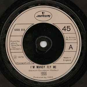 

7inch Record 10CC - I m Mandy Fly Me 6008019 Mercury 1976 UK Rock Used