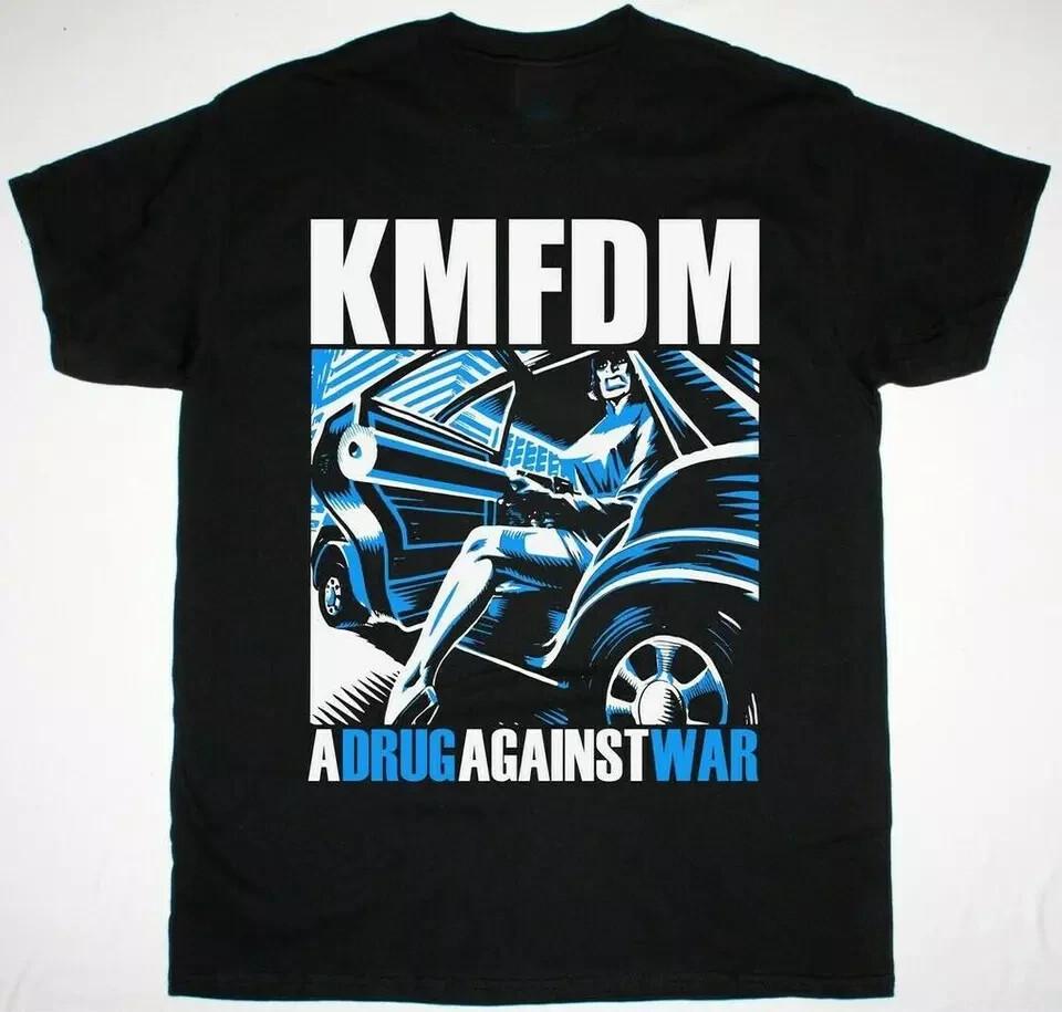 KMFDM A Drug Against War Short Sleeve Cotton Black Size S-5XL Unisex T-Shirt XXXXL