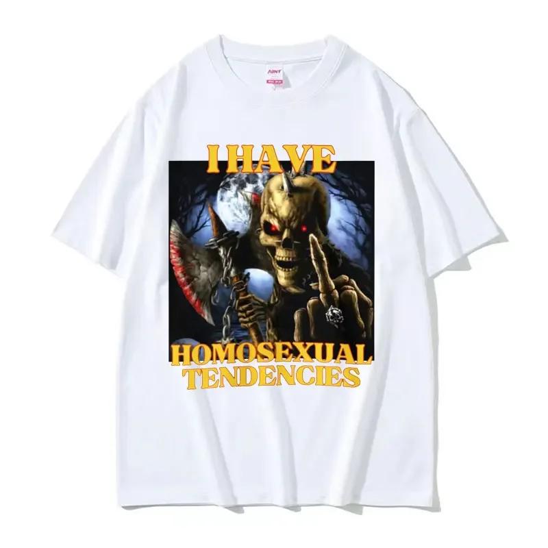 Unisex I Have Homosexual Tendencies Funny Hard Skeleton Meme T-shirt Women Fashion Harajuku Cool Vintage T Shirt Women Casual Tshirt