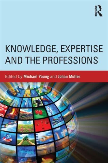 The Knowledge, Expertise and the Professions Book