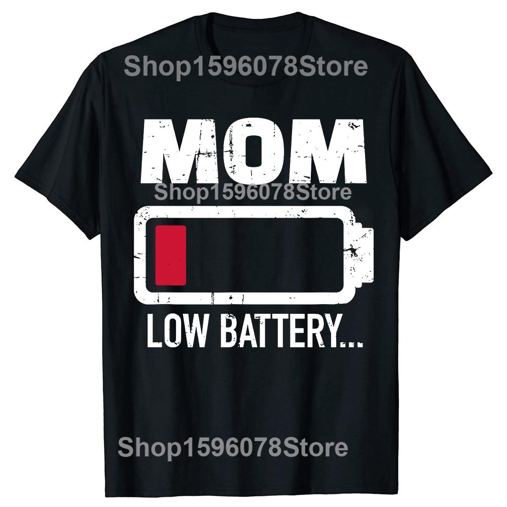 Funny Mom Low Battery TShirt Summer Men Women Clothing Fashion T Shirts Cotton Short Sleeve Oversized Loose Tshirt Topsrt