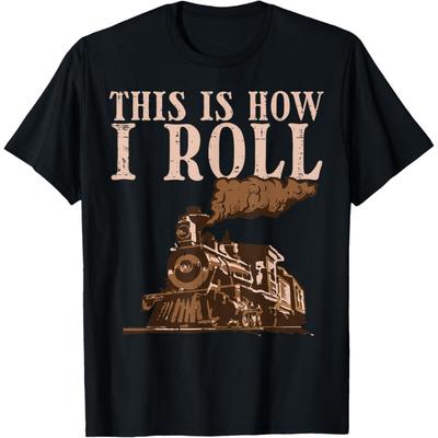 Train This Is How I Roll Locomotive Men Boys Kids Toddler T-Shirt
