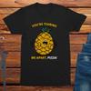 Your Tearing Me Apart PIZZA! Mens Funny Graphic T-shirt Gift for Men