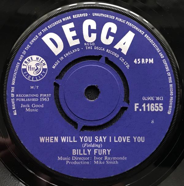 

7inch Record BILLY FURY When Will You Say I Love You F11655 DECCA 1963 UK Rock Used