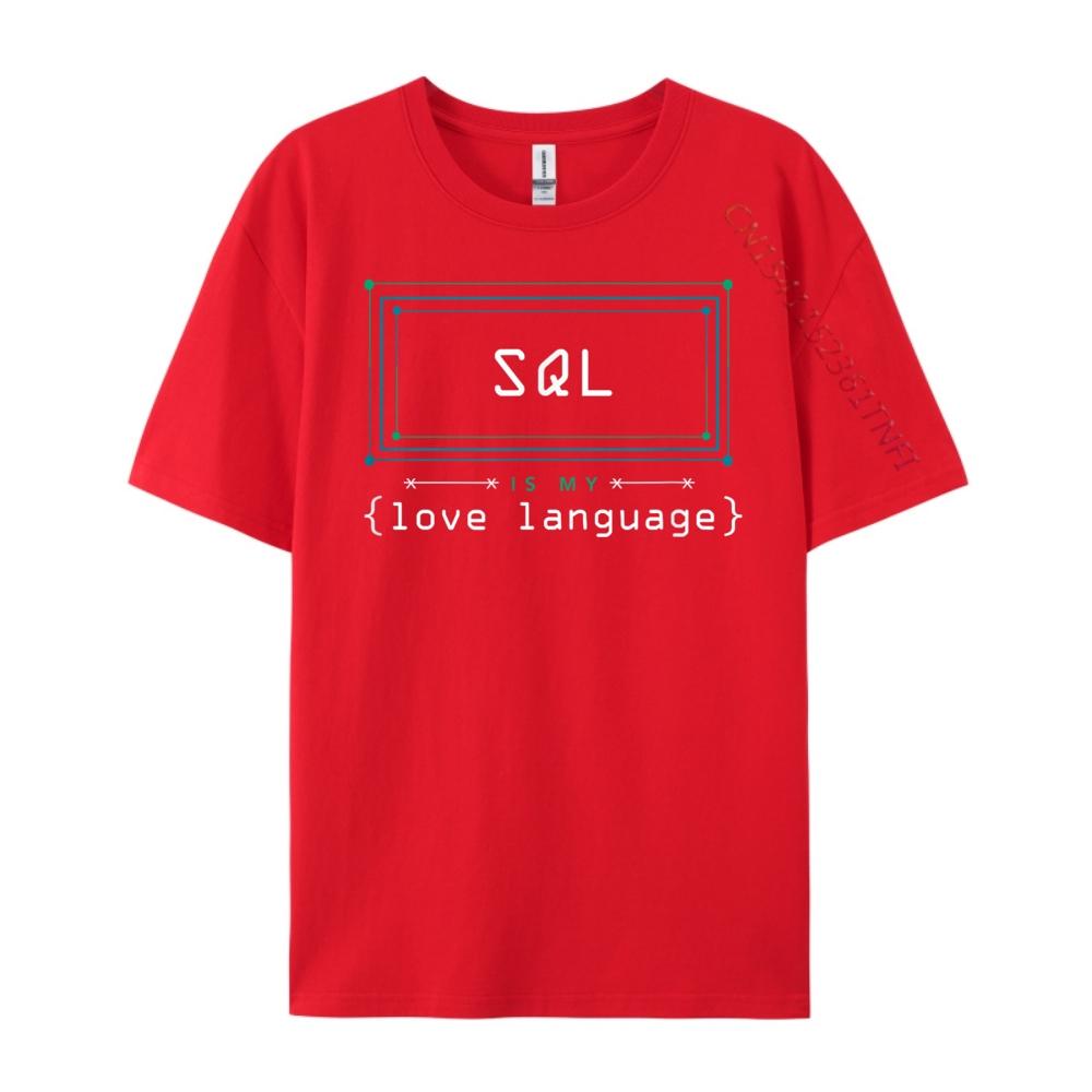 Sql Is My Love Language Programmer Black Graphic Tees Women Short Sleeve Tee