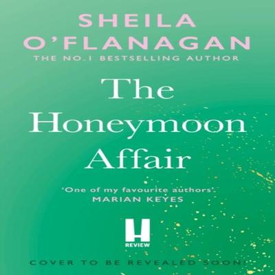 The Honeymoon Affair by Sheila OFlanagan Hardback Book 9781035402878