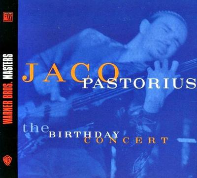 CD JACO PASTORIUS - The Birthday Concert 8122736712 Warner Bros. Re Europe Jazz Used