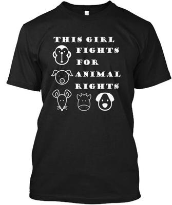 THIS GIRL FIGHTS FOR ANIMAL RIGHTS T-Shirt Made In the USA Size S To 5XL