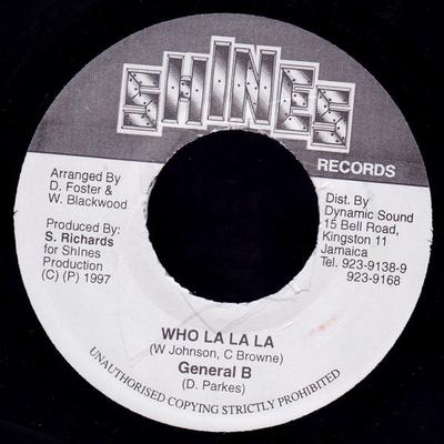 7-tums Skiva GENERAL B - Who La La La NONE Shines Records 1997 Jamaica Reggae, Ska & Dub Begagnad