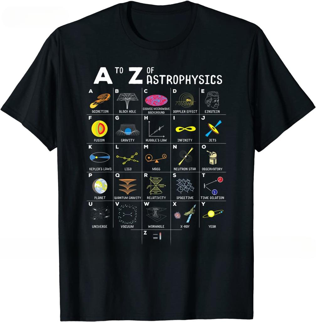 Regalo Divertente Nuovo Dalla A alla Z Amante dell'Astronomia Astrofisica Astronomo Maglietta Unisex Cotone Magliette Per Donne Unisex Harajuku Abbigliamento Unisex
