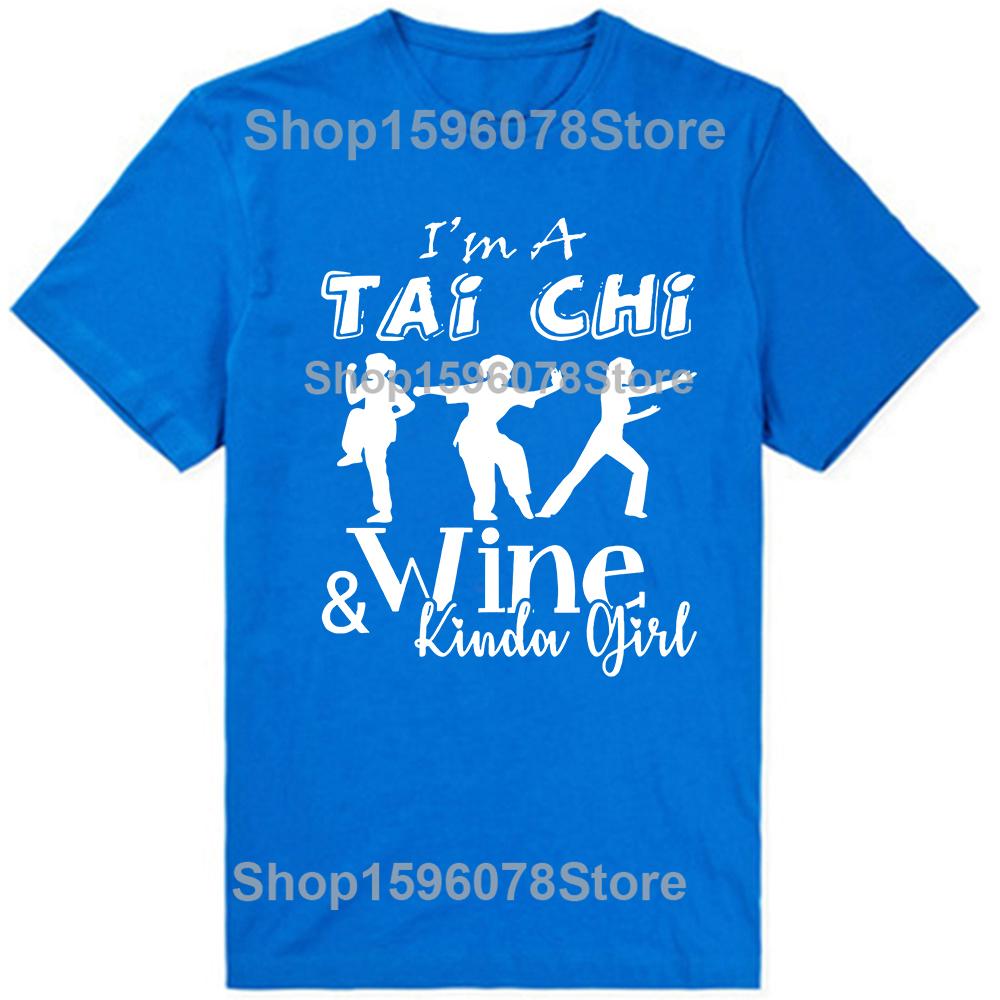 Funny I'm A Tai Chi Wine Girl Graphic T-shirts Men Women's Fashion Casual Tshirt 100% Cotton Loose Oversized T Shirt Summer