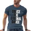 Dance the eternal dance TShirt Simple Solid Color Crew Neck Tee