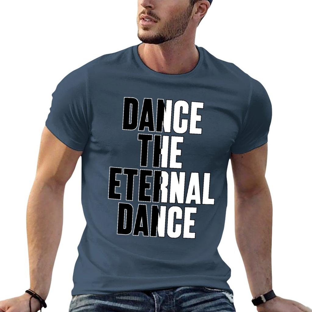 Dance the eternal dance TShirt Simple Solid Color Crew Neck Tee