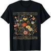 ZPLuz The Horrors Persist But So Do I Humor Funny Flower Design T-Shirt