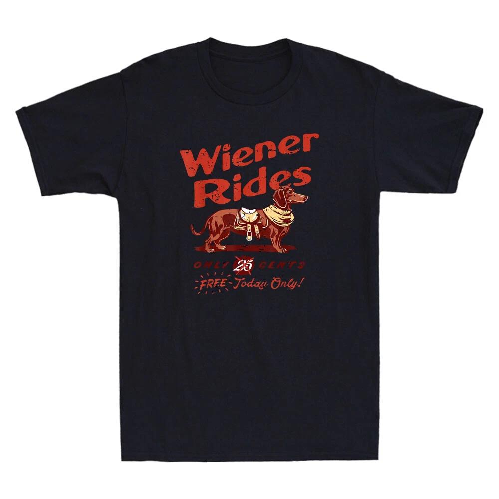Wiener Rides Free Today Only Funny Wiener Dogs Lover Gifts Vintage Men s T-Shirt XL