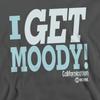 Californication Unisex Adult I Get Moody Sweatshirt