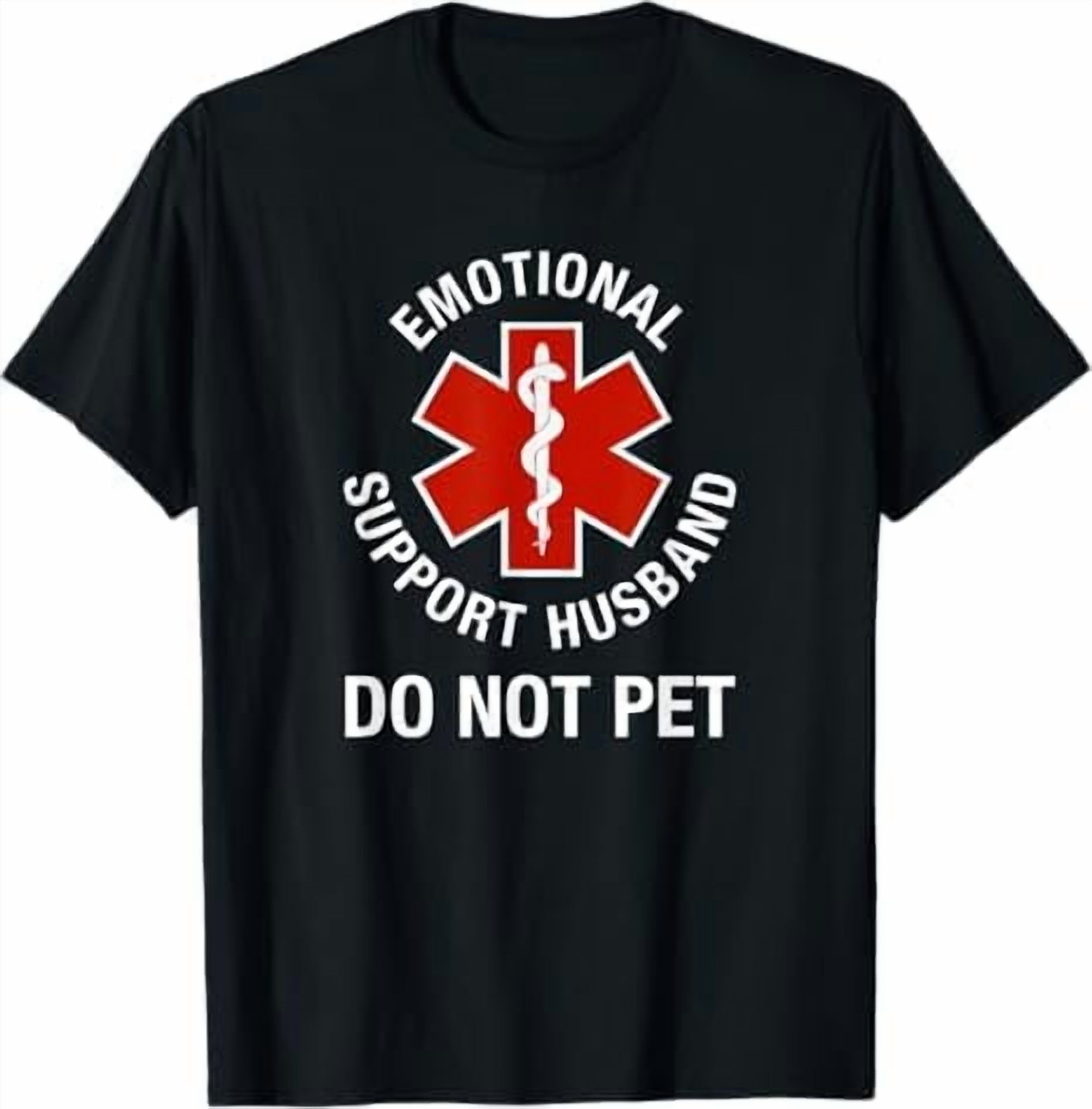 Funny Mens Husband Wife TShirt  Emotional Support Husband Do Not Pet Dad Humor Joke Father Day Shirt M