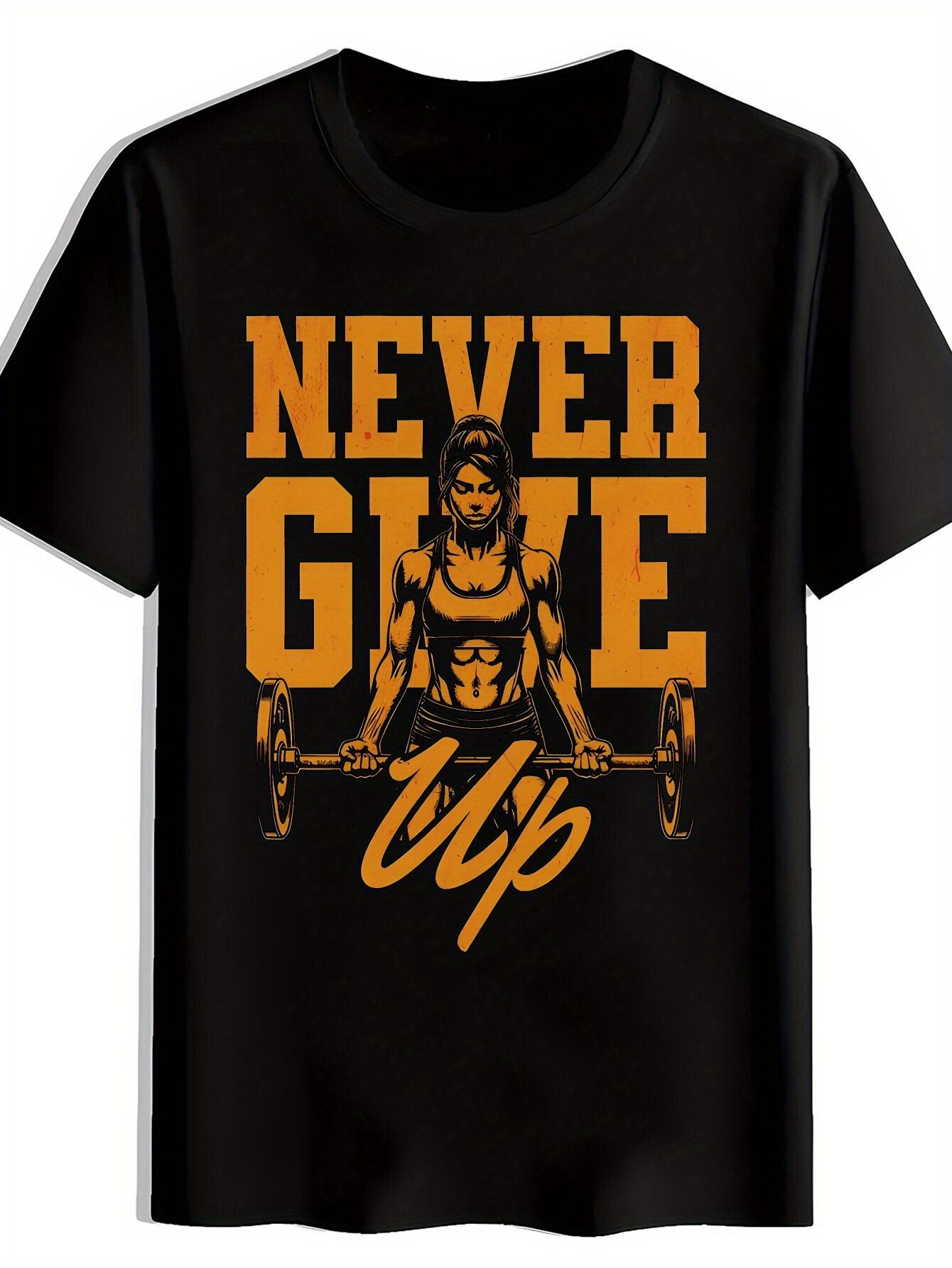 Motivational Fitness T-shirt - NEVER GIVE UP Workout Tee XL