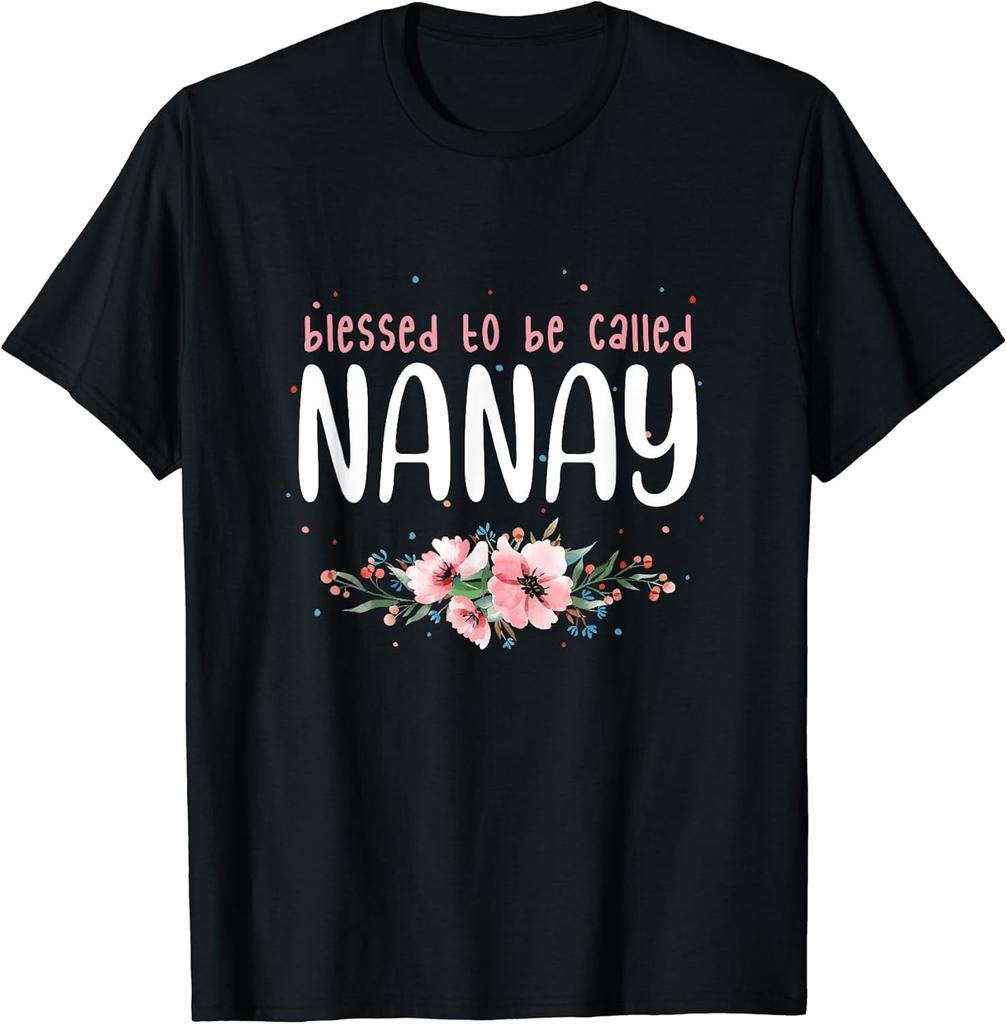Blessed To Be Called Nanay Mother's Day Love Family T-Shirt
