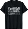 Don_t Confuse My Personality With My Attitude Funny Sarcasm Gift Unisex T- Shirt