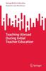 The Teaching Abroad During Initial Teacher Education Book