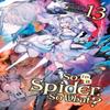 So Im a Spider So What Vol. 13 Light Novel by Tsukasa Kiryu... 9781975339852