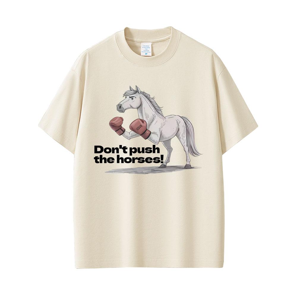 

Dont Push The Horses Fun Horse Fan Pattern Tshirt 2026Summer Mens Womens Casual Retro Tshirt Mens Gym Short Sleeve Tshirt M