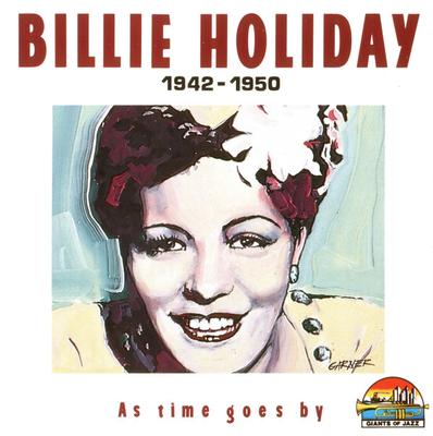 CD BILLIE HOLIDAY - 1942-1950: As Time Goes By CD53092 Giants Of Jazz 1999 Italy Jazz Used